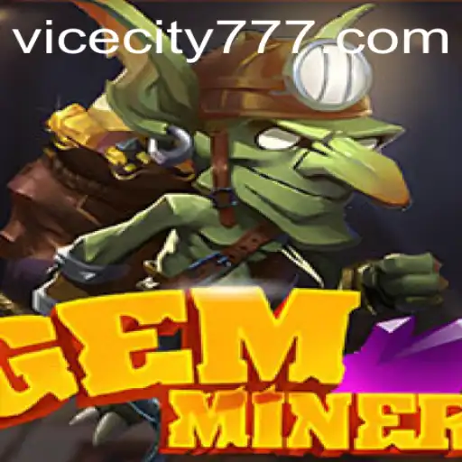 Dive into the Adventure of GemMiner with ViceCity77