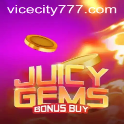 Exploring the Exciting World of JuicyGemsBonusBuy with ViceCity77