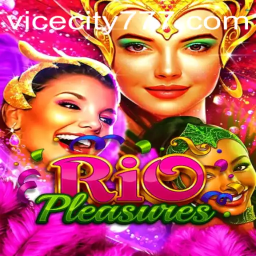 Discover the Thrills of RioPleasures: Unveiling the World of ViceCity77