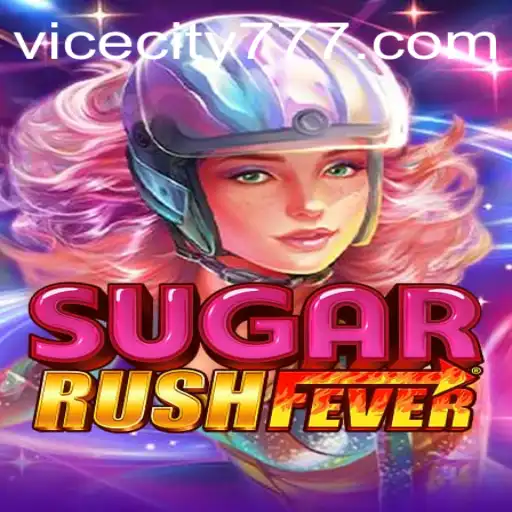 Explore the Excitement of SugarRushFever: A Thrilling Journey through ViceCity77